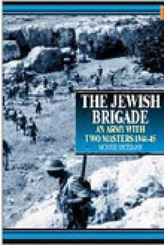 Бумажная книга «The Jewish Brigade: An Army with Two Masters 1944-45», автор Моррис Бекман - фото №1