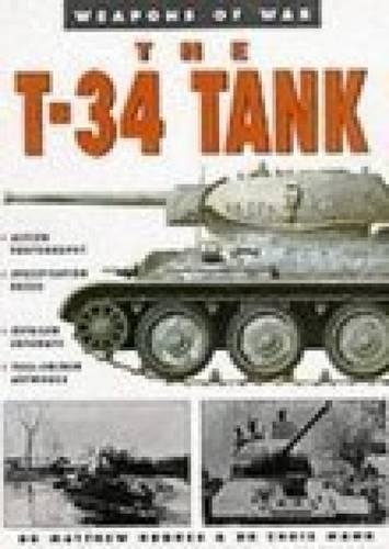 Паперова книга «The T-34 Tank: Weapons of War», авторів Кріс Манн, Метью Г'юз - фото №1