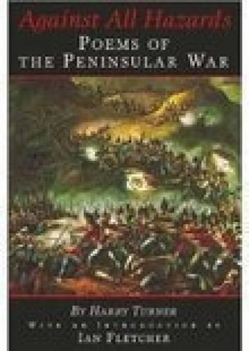 Бумажная книга «Against All Hazards: Poems of the Peninsular War», автор Гарри Тернер - фото №1
