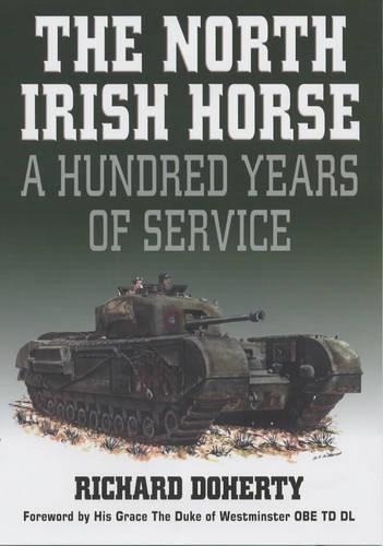 Бумажная книга «The North Irish Horse: A Hundred Years of Service», автор Ричард Доэрти - фото №1