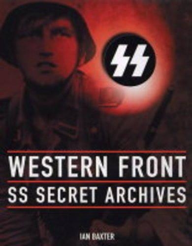 Паперова книга «Western Front: SS Secret Archives», автор Ієн Бакстер - фото №1