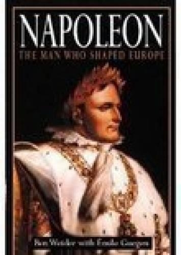 Бумажная книга «Napoleon: The Man Who Shaped Europe», авторов Бен Вайдер, Эмиль Геген - фото №1