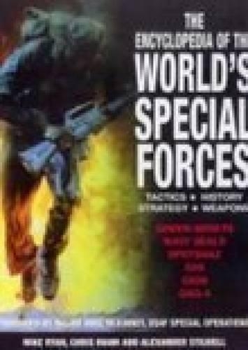 Бумажная книга «The Encyclopedia of the World's Special Forces: Tactics, History, Strategy, Weapons», авторов Александр Стилвелл, Крис Манн, Майк Райан - фото №1
