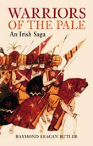 Бумажная книга «Warriors of the Pale: An Irish Saga», автор Раймонд Рейган Батлер - фото №1