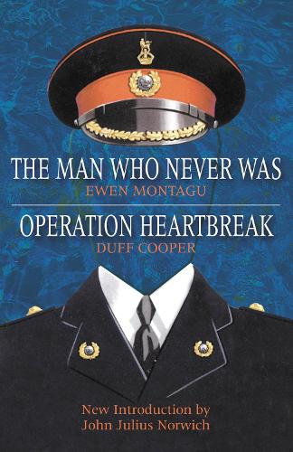 Бумажная книга «Operation Heartbreak and The Man Who Never Was: The Original Story of 'Operation Mincemeat' - Both Fact and Fiction - by the Men Who Were There», авторов Дафф Купер, Юэн Монтагу - фото №1
