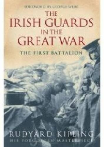 Паперова книга «The Irish Guards in the Great War: The First Battalion», автор Редьярд Кіплінг - фото №1