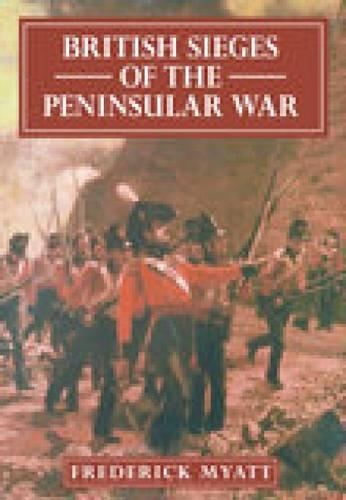 Бумажная книга «British Sieges of the Peninsular War», автор Фредерик Миатт - фото №1