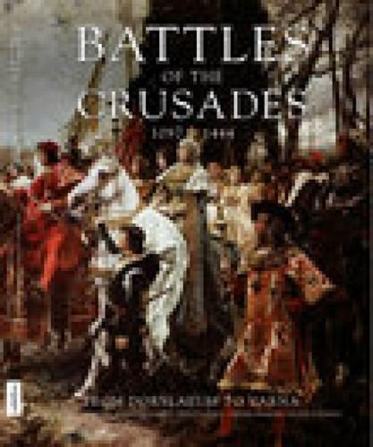 Бумажная книга «Battles of the Crusades 1097-1444: From Dorylaeum to Varna», автор Келли ДеВрис - фото №1
