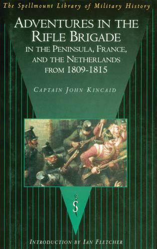 Бумажная книга «Adventures in the Rifle Brigade in the Peninsula, France and the Netherlands from 1809-1815», автор Джон Кинкейд - фото №1