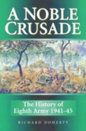 Паперова книга «A Noble Crusade: The History of the Eighth Army 1941-45», автор Річард Доерті - фото №1