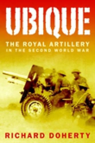 Бумажная книга «Ubique: The Royal Artillery in the Second World War», автор Ричард Доэрти - фото №1