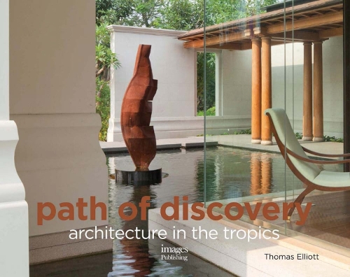 Бумажная книга «Path of Discovery: Architecture in the Tropics», авторов Ланни М. Риджаб, Томас Эллиотт - фото №1