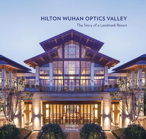 Бумажная книга «Hilton Wuhan Optics Valley: The Story of a Landmark Resort», автор Сюй Ци - фото №1