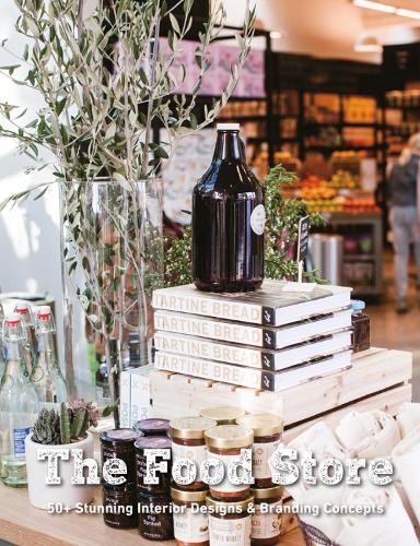 Бумажная книга «Food Store: 50+ Stunning Interior Designs & Branding Concepts», автор Паоло Эмилио Беллисарио - фото №1