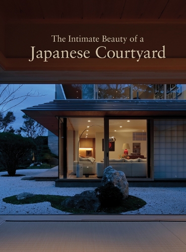 Паперова книга «The Intimate Beauty of a Japanese Courtyard», автор Хітоші Сарута - фото №1