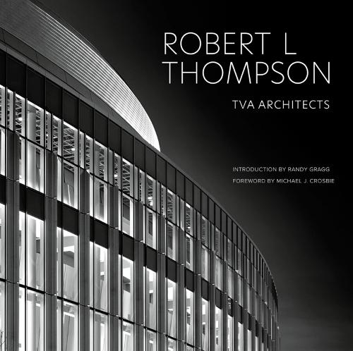 Паперова книга «Robert L Thompson: TVA Architects», автор Роберт Л. Томпсон - фото №1