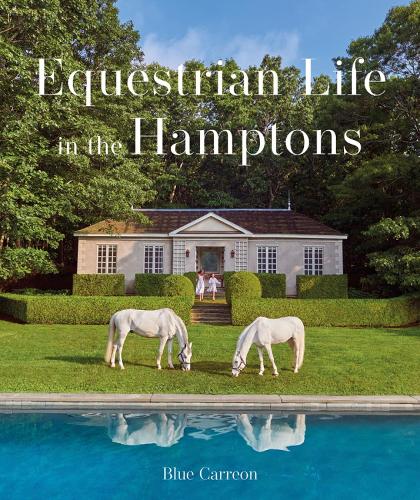 Паперова книга «Equestrian Life in the Hamptons», автор Блу Карреон - фото №1