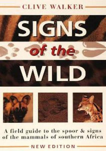 Бумажная книга «Signs of the Wild: A field guide to the spoor & signs of the mammals of southern Africa», автор Клайв Уокер - фото №1