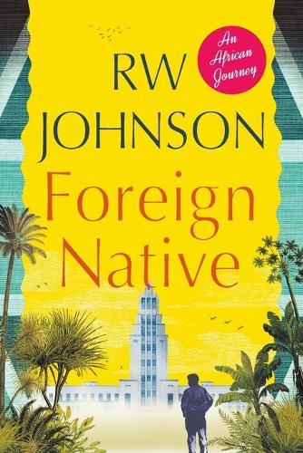 Бумажная книга «Foreign Native: An African Journey», автор Р.В. Джонсон - фото №1