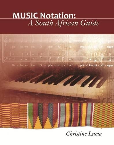 Бумажная книга «Music notation: A South African guide», автор Кристина Люсия - фото №1