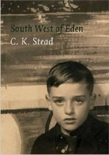 Бумажная книга «South West of Eden: A Memoir, 1932-1956», автор Кристиан Карлсон Стед - фото №1