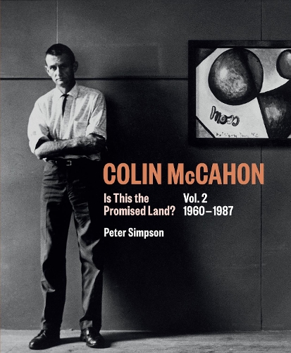 Паперова книга «Colin McCahon: Is This the Promised Land?: Vol.2 1960-1987», автор Пітер Сімпсон - фото №1