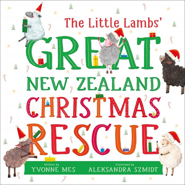Бумажная книга «The Little Lambs' Great New Zealand Christmas Rescue», автор Ивонн Мес - фото №1