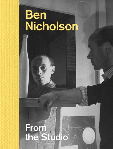 Паперова книга «Ben Nicholson: From the Studio», авторів Едмунд де Вааль, Лі Бірд, Луїза Кемпбелл, Луїза Веллер, Саймон Мартін - фото №1