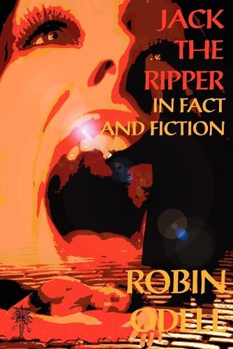Бумажная книга «Jack the Ripper in Fact & Fiction: New & Revised Edition», автор Робин Оделл - фото №1