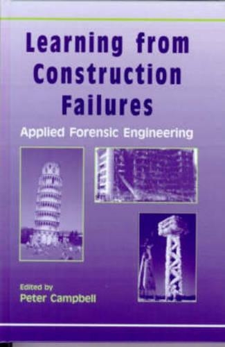 Бумажная книга «Learning from Construction Failures: Applied Forensic Engineering», автор Питер Кэмпбелл - фото №1