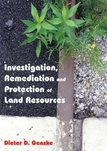 Бумажная книга «Investigation, Remediation and Protection of Land Resources», автор Д. Генске Дитер - фото №1