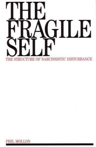 Бумажная книга «The Fragile Self: The Structure of Narcissistic Disturbance», автор Фил Моллон - фото №1