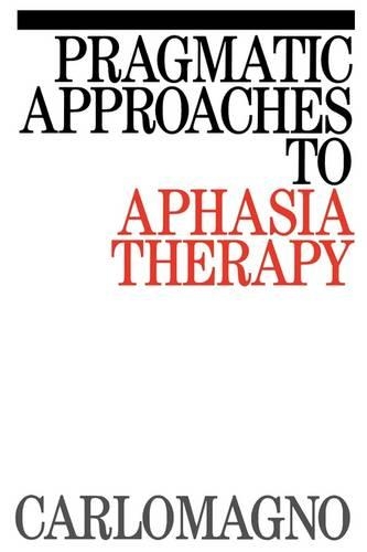 Бумажная книга «Pragmatic Approaches to Aphasia Therapy», автор Серхио Карломаньо - фото №1