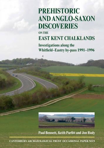 Бумажная книга «Prehistoric and Anglo-Saxon Discoveries on the East Kent Chalklands», авторов Джон Рэди, Кит Парфитт, Пол Беннетт - фото №1