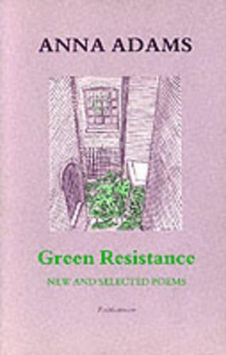 Бумажная книга «Green Resistance: New and Selected Poems», автор Анна Адамс - фото №1