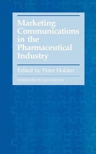 Бумажная книга «Marketing Communications in the Pharmaceutical Industry», автор Питер Холден - фото №1