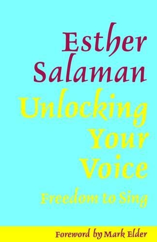 Бумажная книга «Unlocking Your Voice: Freedom to Sing», автор Эстер Саламан - фото №1