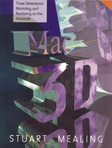 Паперова книга «Mac 3D: Principles of Modelling and Rendering», автор Стюарт Мелінг - фото №1