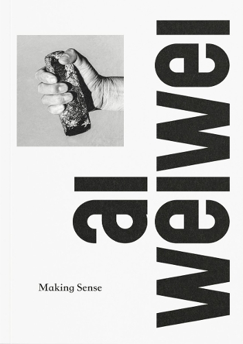 Бумажная книга «Ai Weiwei. Making Sense.», автор Ай Вейвей - фото №1