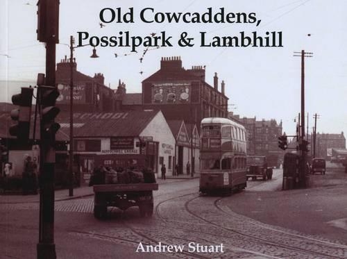 Бумажная книга «Old Cowcaddens, Possilpark and Lambhill», автор Эндрю Стюарт - фото №1