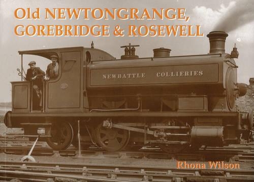 Паперова книга «Old Newtongrange, Gorebridge and Rosewell», автор Рона Вілсон - фото №1