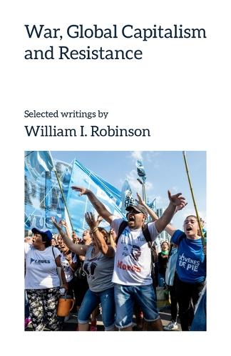 Бумажная книга «War, Global Capitalism and Resistance», автор Уильям И. Робинсон - фото №1
