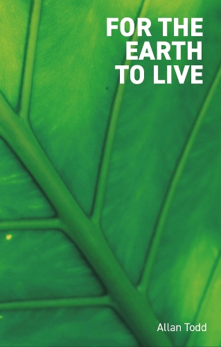 Бумажная книга «For the Earth to Live», автор Аллан Тодд - фото №1