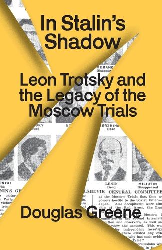 Бумажная книга «In Stalin's Shadow: Trotsky and the legacy of the Moscow trials», автор Дуглас Грин - фото №1