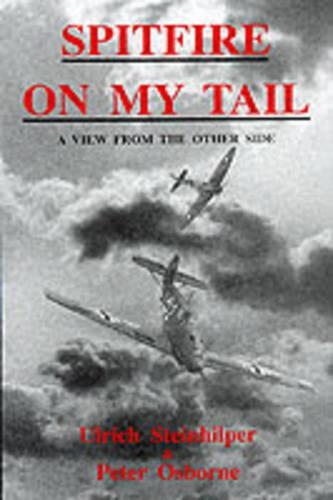 Бумажная книга «Spitfire on My Tail: A View from the Other Side», авторов Питер Осборн, Ульрих Штайнхильпер - фото №1