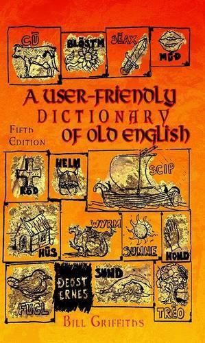 Паперова книга «A User-friendly Dictionary of Old English and Reader», автор Білл Гріффітс - фото №1