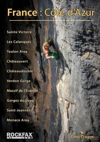 Бумажная книга «France: Cote d'Azur: Rockfax Rock Climbing Guide», автор Крис Крэггс - фото №1