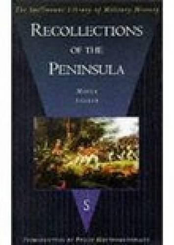 Бумажная книга «Recollections of the Peninsula: The Spellmount Library of Military History», автор Мойл Шерер - фото №1