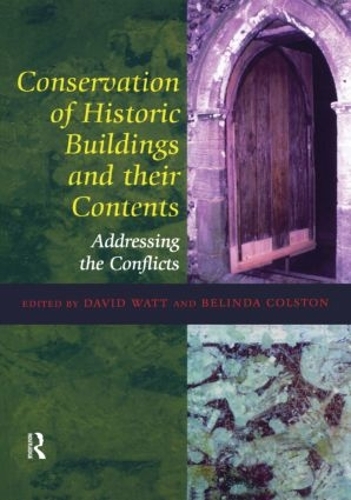 Бумажная книга «Conservation of Historic Buildings and Their Contents: Addressing the Conflicts», авторов Белинда Колстон, Дэвид Уотт - фото №1