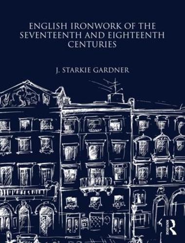 Бумажная книга «English Ironwork of the Seventeenth and Eighteenth Centuries», автор Дж. Старки Гарднер - фото №1